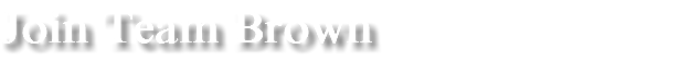Join Team Brown